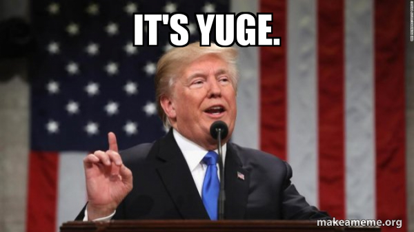 its-yuge.jpg